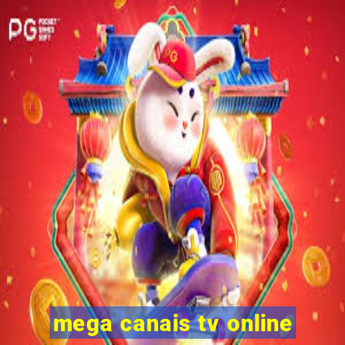 mega canais tv online